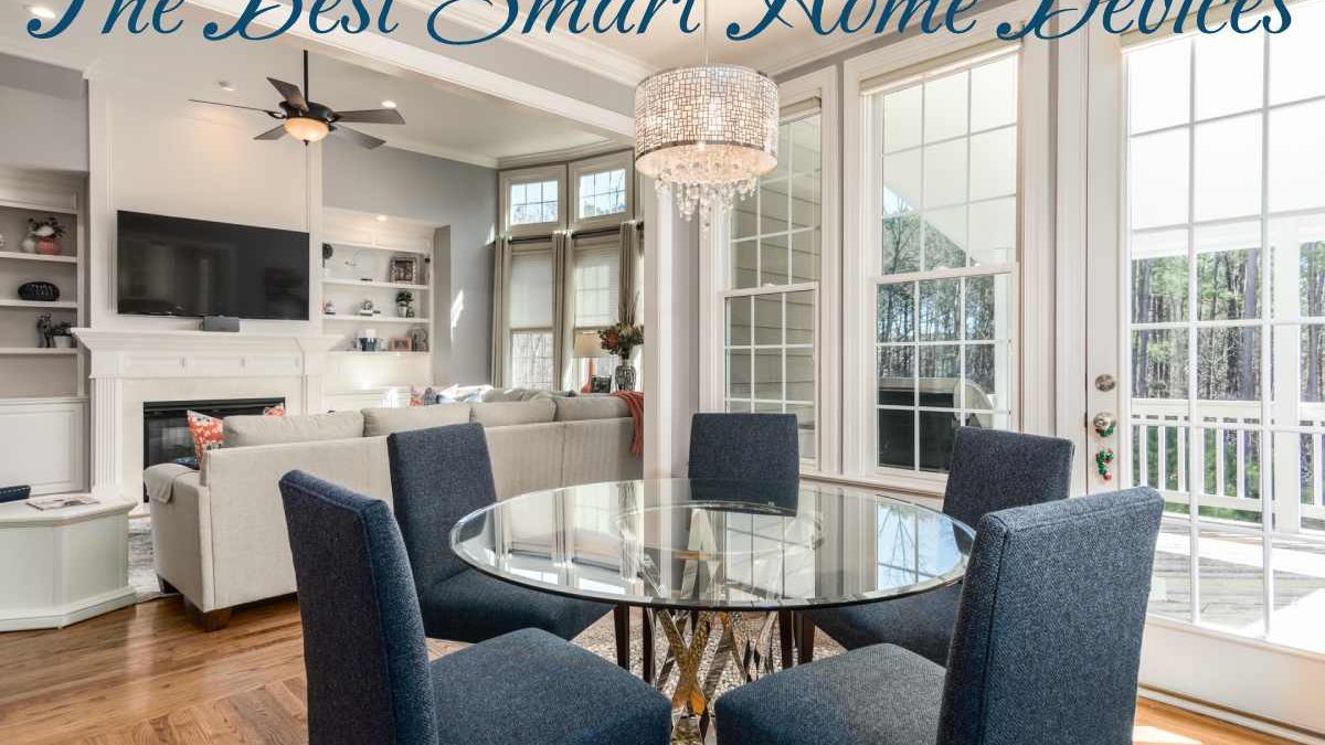 The Best Smart Home Devices