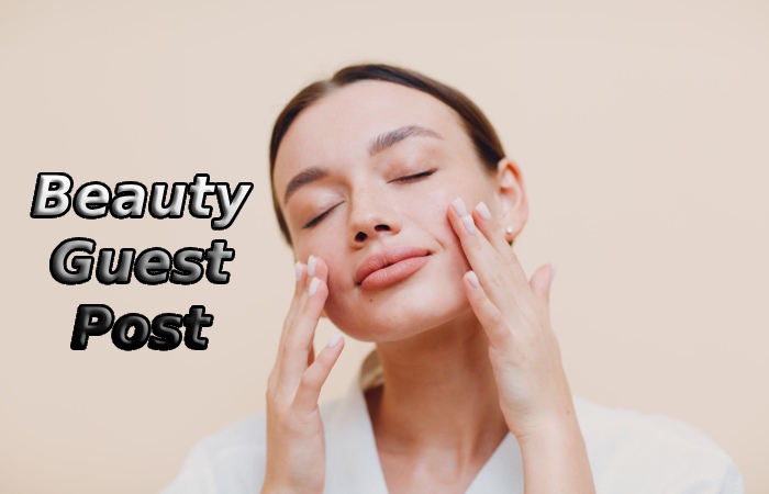 Beauty Guest Post