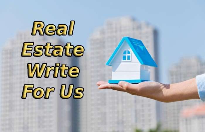 Real Estate Write For Us