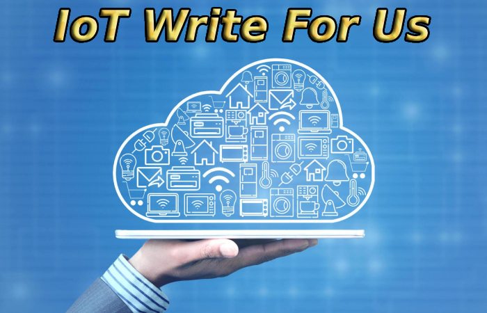 IoT Write For Us
